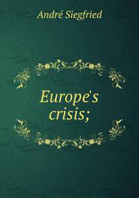 Europe's crisis;