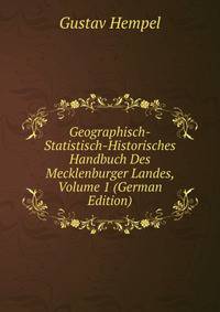 Geographisch-Statistisch-Historisches Handbuch Des Mecklenburger Landes, Volume 1 (German Edition)