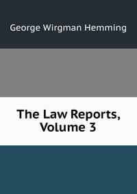 The Law Reports, Volume 3