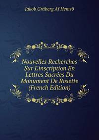 Nouvelles Recherches Sur L'inscription En Lettres Sacr?es Du Monument De Rosette (French Edition)