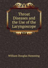Throat Diseases and the Use of the Laryngoscope
