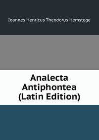 Analecta Antiphontea (Latin Edition)