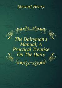 The Dairyman's Manual; A Practical Treatise On The Dairy