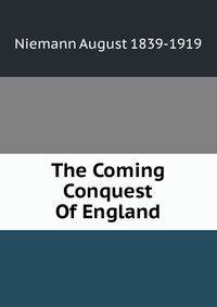 The Coming Conquest Of England