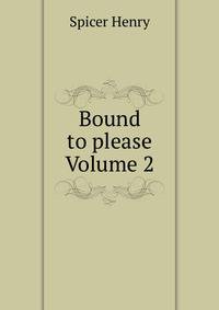 Bound to please Volume 2