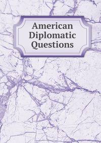 American Diplomatic Questions