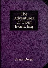 The Adventures Of Owen Evans, Esq