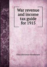 War revenue and income tax guide for 1915