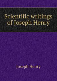 Scientific writings of Joseph Henry