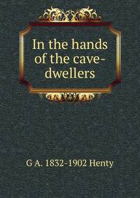 In the hands of the cave-dwellers