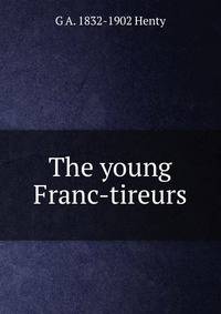 The young Franc-tireurs