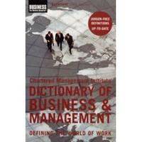 The Chartered Management Institute Dictionary of Business & Management