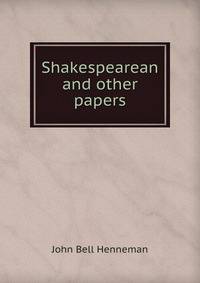 Shakespearean and other papers