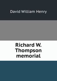Richard W. Thompson memorial