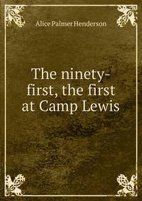 The ninety-first, the first at Camp Lewis