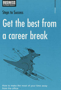 Steps to Success Get the Best from a Career Break