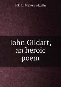 John Gildart, an heroic poem