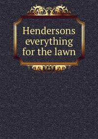 Hendersons everything for the lawn