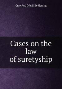 Cases on the law of suretyship