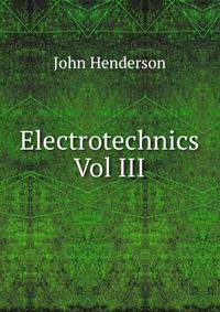 Electrotechnics Vol III