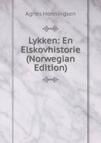 Lykken: En Elskovhistorie (Norwegian Edition)