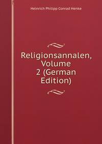 Religionsannalen, Volume 2 (German Edition)