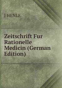 Zeitschrift Fur Rationelle Medicin (German Edition)