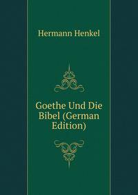 Goethe Und Die Bibel (German Edition)