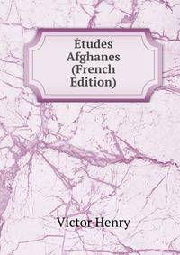 Etudes Afghanes (French Edition)