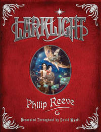 Larklight: Or the Revenge of the White Spiders! or to Saturn's Rings and Back!