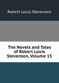 The Novels and Tales of Robert Louis Stevenson, Volume 15