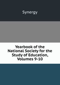 Yearbook of the National Society for the Study of Education, Volumes 9-10