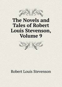 The Novels and Tales of Robert Louis Stevenson, Volume 9