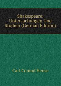Shakespeare: Untersuchungen Und Studien (German Edition)
