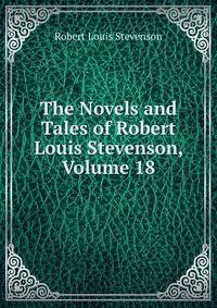 The Novels and Tales of Robert Louis Stevenson, Volume 18