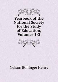 Yearbook of the National Society for the Study of Education, Volumes 1-2