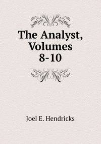 The Analyst, Volumes 8-10