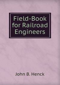 Field-Book for Railroad Engineers