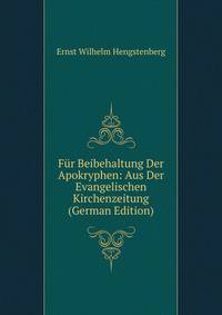 Fur Beibehaltung Der Apokryphen: Aus Der Evangelischen Kirchenzeitung (German Edition)