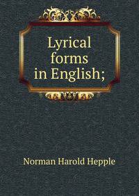Lyrical forms in English;