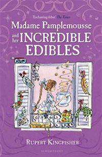 Madame Pamplemousse and Her Incredible Edibles