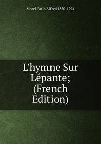 L'hymne Sur L?pante; (French Edition)
