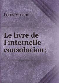 Le livre de l'internelle consolacion;