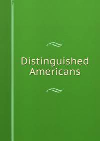 Distinguished Americans
