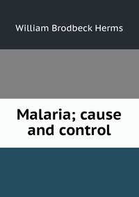 Malaria; cause and control