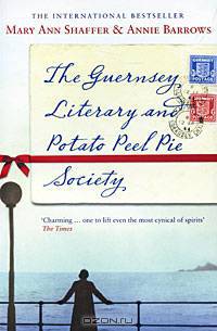 The Guernsey Literary And Potato Peel Pie Society