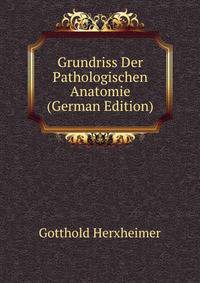 Grundriss Der Pathologischen Anatomie (German Edition)