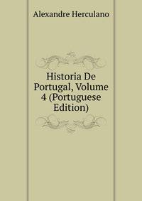 Historia De Portugal, Volume 4 (Portuguese Edition)