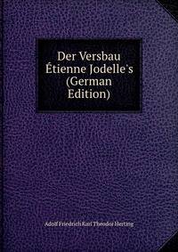 Der Versbau ?tienne Jodelle's (German Edition)