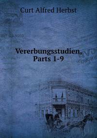 Vererbungsstudien, Parts 1-9